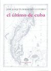 EL ÚLTIMO DE CUBA