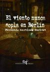 EL VIENTO NUNCA SOPLA EN BERLÍN