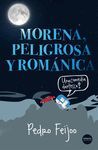 MORENA, PELIGROSA Y ROMÁNTICA