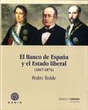 BANCO DE ESPAÑA Y EL ESTADO LIBERAL (1847-1874)  RÚSTICA