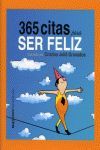 365 CITAS PARA SER FELIZ