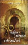 50 LUGARES MAGICOS DE EXTREMADURA