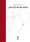 ¿POR QUÉ NO ME AMAS?