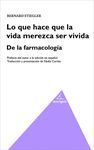 LO QUE HACE QUE LA VIDA MEREZCA SER VIVIDA.