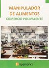 MANIPULADOR DE ALIMENTOS. COMERCIO POLIVALENTE