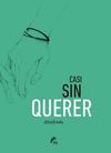 CASI SIN QUERER