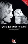 PARA QUE SIRVEN LAS AVES 3ªED
