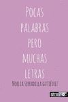 POCAS PALABRAS PERO MUCHAS LETRAS