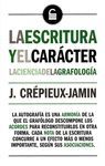 LA ESCRITURA Y EL CARÁCTER. LA CIENCIA DE LA GRAFOLOGIA