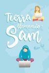 TIERRA LLAMANDO A SAM