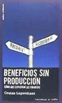 BENEFICIOS SIN PRODUCCIÓN