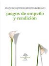 JUEGOS DE EMPEÑO Y RENDICIÓN