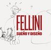 FELLINI: SUEÑO Y DISEÑO