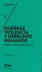 GUERRAS, VIOLENCIA Y DERECHOS HUMANOS