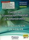 CUERPO DE TRAMITACION PROCESAL Y ADMINISTRATIVO SIMULACROS DE EXAMEN