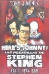 HERE'S JOHNNY! LAS PESADILLAS DE STEPHEN KING