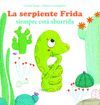 LA SERPIENTE FRIDA SIEMPRE ESTÁ ABURRIDA