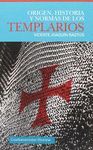 ORIGEN, HISTORIA Y NORMAS DE LOS TEMPLARIOS