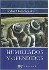 HUMILLADOS Y OFENDIDOS