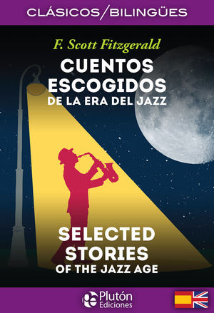 CUENTOS ESCOGIDOS DE LA ERA DEL JAZZ SELECTED STORIES OF JA