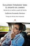 GUILLERMO FERNÁNDEZ VARA: EL DESAFÍO DEL CAMBIO