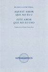 AQUEST AMOR QUE NO ES U / ESTE AMOR QUE NO ES UNO