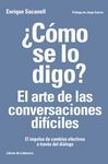 ¿CÓMO SE LO DIGO? EL ARTE DE LAS CONVERSACIONES DIFÍCILES