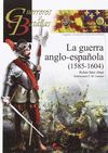 LA GUERRA ANGLO-ESPAÑOLA (1585-1604)