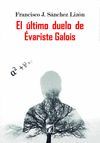 ÚLTIMO DUELO DE ÉVARISTE GALOIS, EL