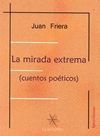 LA MIRADA EXTREMA (CUENTOS POÉTICOS)