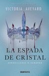 LA ESPADA DE CRISTAL. ARRODILLARSE O SANGRAR