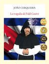TRAGEDIA DE FIDEL CASTRO, LA