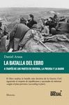 LA BATALLA DEL EBRO A TRAVES DE LOS PARTES DE GUERRA, LA PRENSA Y