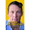 LA RUEDA DE LA MENTIRA. LA CA¡DA DE LANCE ARMSTRONG