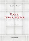 TOCAR, DUDAR, HOJEAR