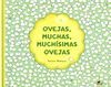 OVEJAS, MUCHAS, MUCHÍSIMAS OVEJAS