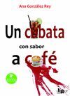 UN CUBATA CON SABOR A CAFÉ