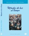 MIRADAS DE LUZ AL TIEMPO