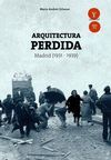 ARQUITECTURA PERDIDA EN MADRID, 1931-1939