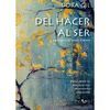 DEL HACER AL SER