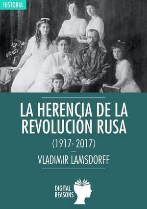 LA HERENCIA DE LA REVOLUCIÓN RUSA (1917-2017)