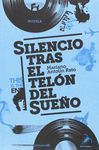 SILENCIO TRAS EL TELÓN DEL SUEÑO