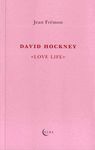 DAVID HOCKNEY LOVE LIFE