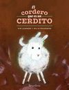 EL CORDERO QUE ES UN CERDITO