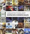 ARQUITECTURA HOY ESPACIOS COMERCIALES