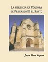 LA HERENCIA EN CÓRDOBA DE FERNANDO III EL SANTO