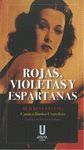 ROJAS VIOLETAS Y ESPARTANAS