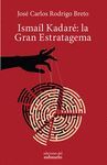 ISMAIL KADARE: LA GRAN ESTRATAGEMA