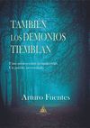 TAMBIÉN LOS DEMONIOS TIEMBLAN