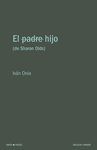 EL HIJO  (DE SHARON OLDS)